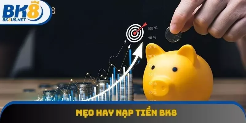 Áp dụng mẹo hay nạp tiền không rủi ro Áp dụng mẹo hay nạp tiền không rủi ro