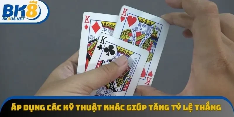 Áp dụng các kỹ thuật khác để gia tăng xác suất ra cào 9 nút