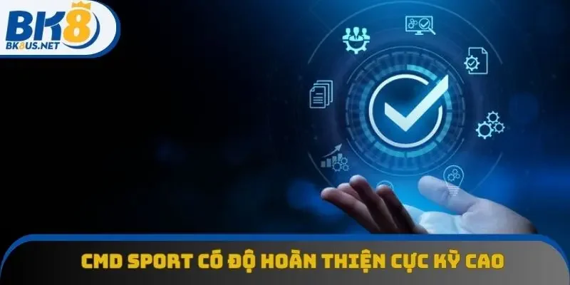 Hệ thống CMD sport có độ hoàn thiện cực kỳ cao
