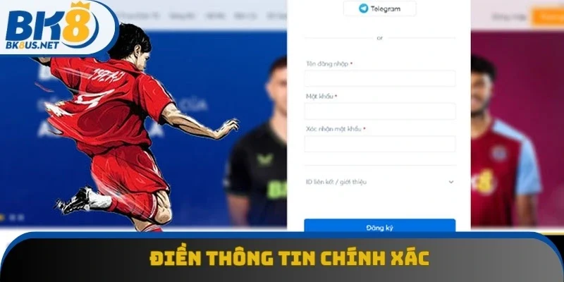 Đăng ký BK8 yêu cầu phải điền thông tin chính xác