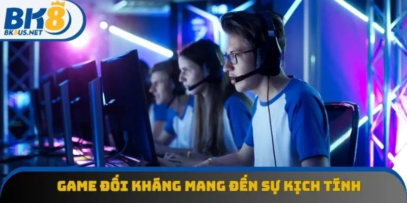 Game đối kháng mang đến sự kịch tính, hấp dẫn Game đối kháng mang đến sự kịch tính, hấp dẫn