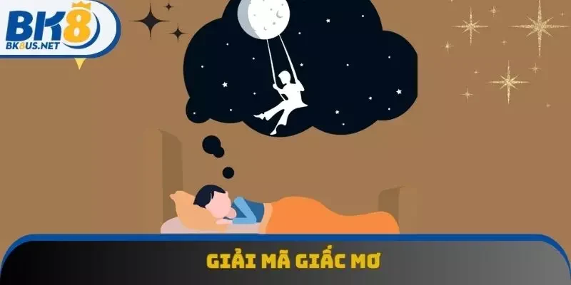 Giải Mã Giấc Mơ - Khám Phá Những Bí Ẩn Thú Vị Tại BK8