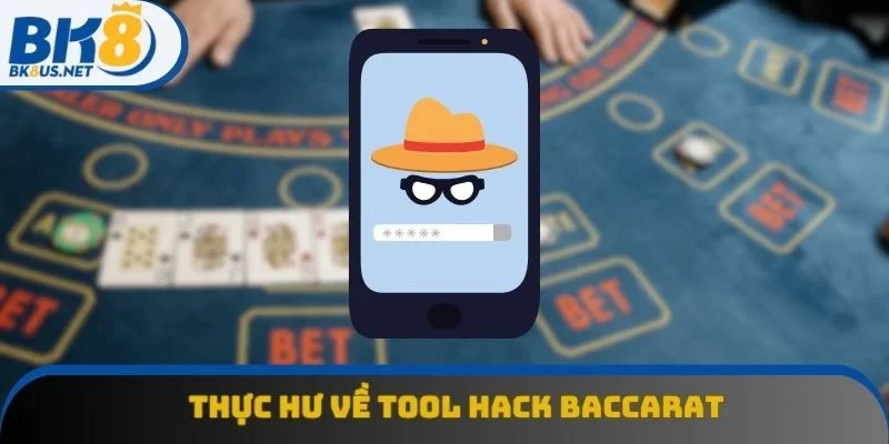Thực hư về tool hack Baccarat