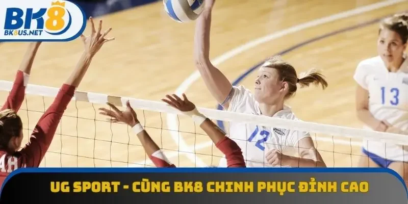 UG sport - Cùng BK8 Chinh Phục Đỉnh Cao Cá Cược Thể Thao
